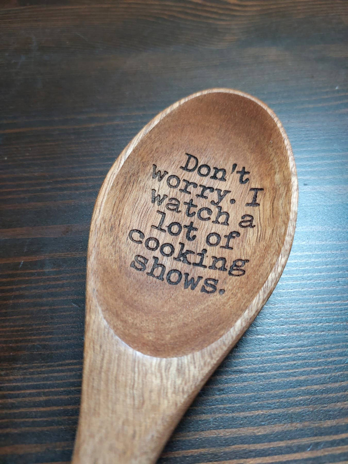 Don't worry I watch a lot of cooking shows wood spoon funny
